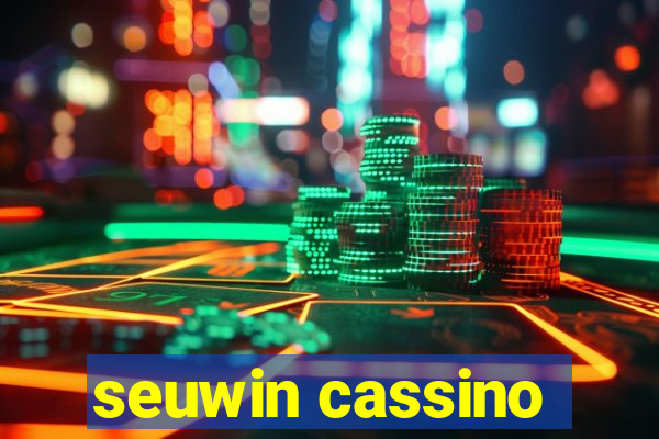 seuwin cassino